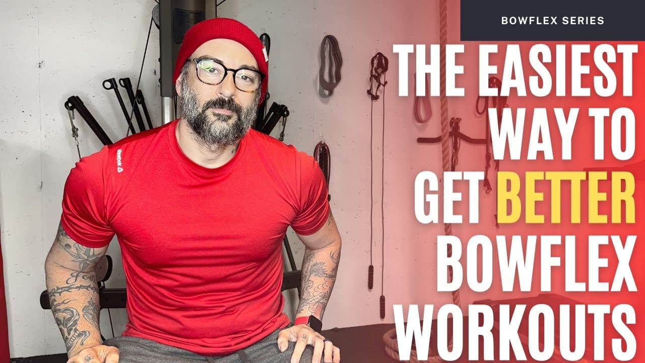 The Easiest Way to Get Better Bowflex Workouts