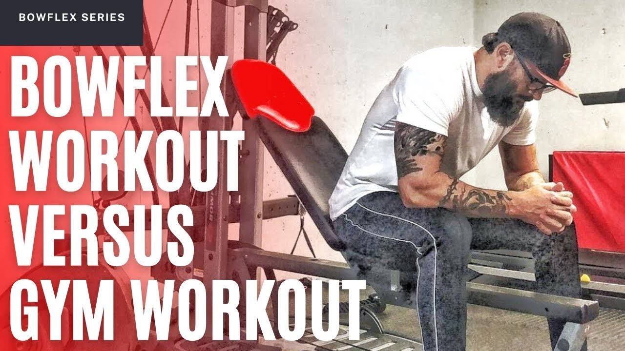 Bowflex Workout vs Gym Workout: Why I Stopped Comparing Them